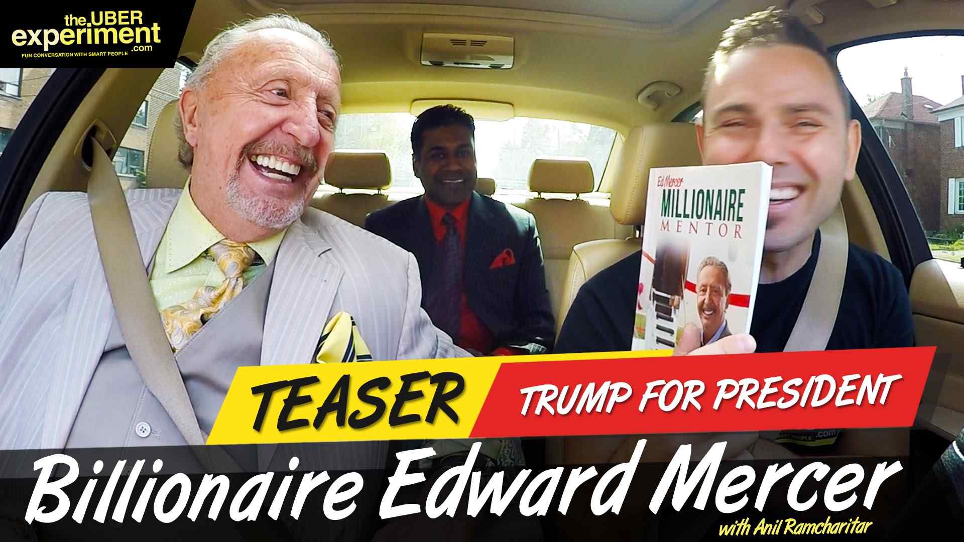 TRUMP FOR PRESIDENT - Billionaire Edward Mercer on The UBER Experiment Reality Talk Show