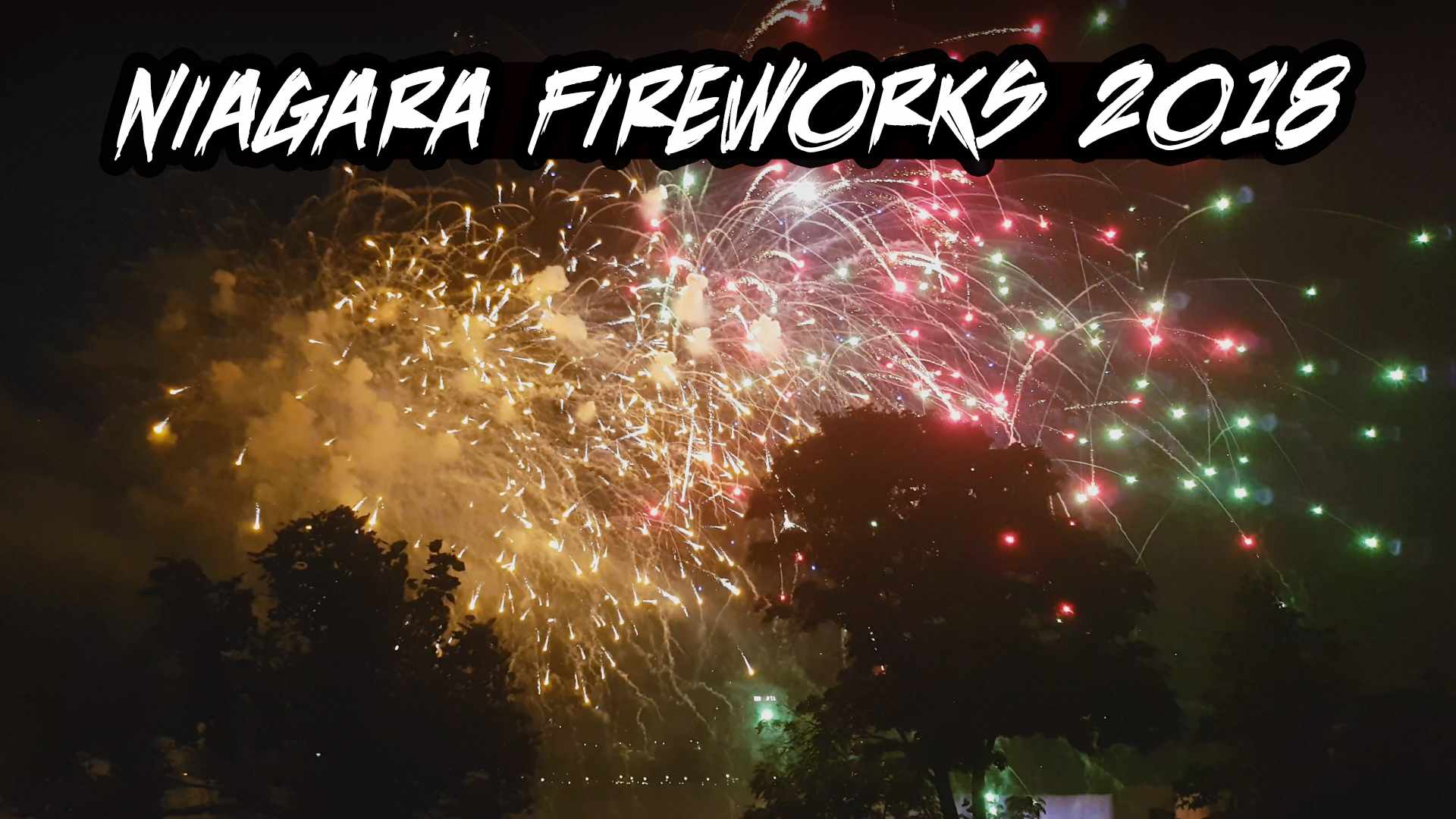 Happy Canada Day 2018: Best Fireworks Ever at Niagara Falls 2018