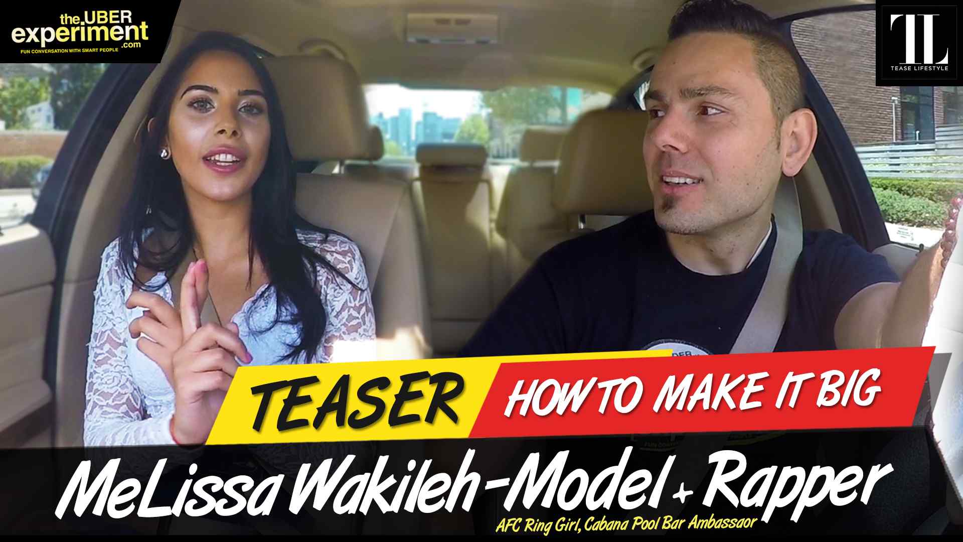 HOW TO MAKE IT BIG - Model, AFC Ring Girl MELISSA WAKILEH rides The Uber Experiment Reality Show