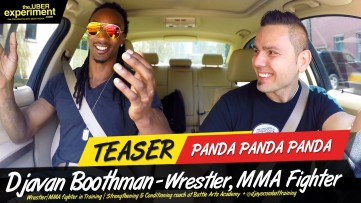 PANDA PANDA PANDA - Wrestler, MMA Fighter DJAY BOOTHMAN Rides The UBER Experiment Reality Talk Show