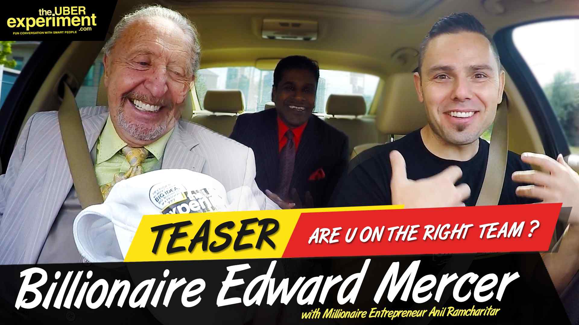 ARE U ON THE RIGHT TEAM? - Billionaire Edward Mercer on The UBER Experiment Reality Talk Show